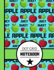 Dot Grid Notebook: Bold Apple Juicy Sweet Fruit Print - Dotted Bullet Style Notebook for Boys, Teens, Men Cover Image