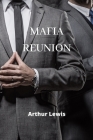 Mafia Reunion By Arthur Lewis Cover Image