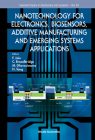 Nanotechnology for Electronics, Biosensors, Additive Manufacturing and Emerging Systems Applications (Selected Topics in Electronics and Systems #65) Cover Image