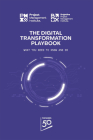The Digital Transformation Playbook: What You Need to Know and Do By PMI, James R. Doty (Afterword by) Cover Image