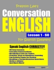 Preston Lee's Conversation English For Spanish Speakers Lesson 1 - 60 By Matthew Preston, Kevin Lee Cover Image