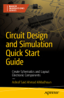 Circuit Design and Simulation Quick Start Guide: Create Schematics and Layout Electronic Components Cover Image