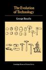The Evolution of Technology (Cambridge Studies in the History of Science) By George Basalla Cover Image