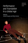 Performance and Translation in a Global Age (Theatre and Performance Theory) By Avishek Ganguly (Editor), Kélina Gotman (Editor) Cover Image