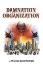 Damnation Organization By Jenkins Hightower Cover Image