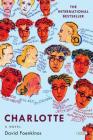 Charlotte: A Novel By David Foenkinos, Sam Taylor (Translated by) Cover Image