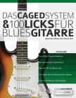 Das CAGED System und 100 Licks für Blues-Gitarre By Joseph Alexander Cover Image