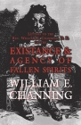Letters to the Rev. William E. Channing, D. D. on the Existence and Agency of Fallen Spirits By William E. Channing Cover Image