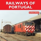 Railways of Portugal By Peter Green Cover Image