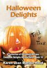Halloween Delights Cookbook: A Collection of Halloween Recipes (Cookbook Delights Holiday #10) By Karen Jean Matsko Hood Cover Image