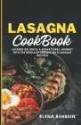 Lasagna Cookbook: Layered Delights: A Sensational Journey into the World of Irresistible Lasagna Recipes By Elena Rehbein Cover Image