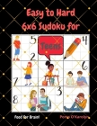 Easy to Hard 6x6 Sudoku for Teens Cover Image