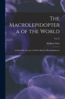 The Macrolepidoptera of the World: a Systematic Account of All the Known Macrolepidoptera; Vol.15 By Adalbert 1860-1938 Seitz Cover Image
