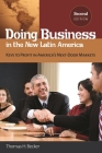Doing Business in the New Latin America: Keys to Profit in America's Next-Door Markets By Thomas H. Becker Cover Image