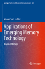 Applications of Emerging Memory Technology: Beyond Storage By Manan Suri (Editor) Cover Image