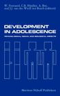 Development in Adolescence: Psychological, Social and Biological Aspects By W. Everaerd (Editor), C. B. Hindley (Editor), Adrian Bot (Editor) Cover Image