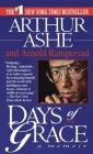 Days of Grace: A Memoir By Arthur Ashe, Arnold Rampersad Cover Image