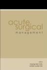 Acute Surgical Management By Nian Chih Hwang (Editor), Peng Jin London Lucien Ooi (Editor) Cover Image