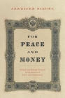 For Peace and Money: French and British Finance in the Service of Tsars and Commissars (Oxford Studies in International History) Cover Image