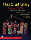 A Folk Carved Nativity (Schiffer Book for Collectors) Cover Image
