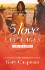 The 5 Love Languages Singles Edition: The Secret that Will Revolutionize Your Relationships By Gary Chapman Cover Image