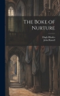 The Boke of Nurture By John Russell, Hugh Rhodes Cover Image