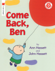 Come Back, Ben (I Like to Read) By Ann Hassett, John Hassett Cover Image