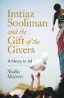 Imtiaz Sooliman and the Gift of the Givers: A Mercy to All Cover Image
