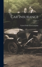 Car Insurance; Volume 3 By Union Draft Gear Company (Created by) Cover Image