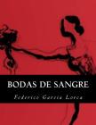 Bodas de Sangre (Spanish Edition) By Federico Garcia Lorca Cover Image