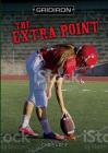 The Extra Point (Gridiron) Cover Image