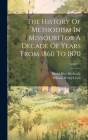 The History Of Methodism In Missouri For A Decade Of Years From 1860 To 1870; Volume 3 By William Henry Lewis, David Rice McAnally (Created by) Cover Image
