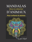 50 MANDALAS D'ANIMAUX, Zen à colorier: Pour enfants et adultes By Lionel Solignat Cover Image