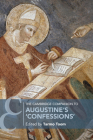 The Cambridge Companion to Augustine's 'Confessions' (Cambridge Companions to Religion) By Tarmo Toom (Editor) Cover Image