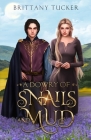 A Dowry of Snails and Mud By Brittany Tucker Cover Image