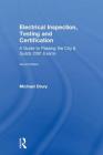 Electrical Inspection, Testing and Certification: A Guide to Passing the City and Guilds 2391 Exams By Michael Drury Cover Image