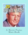 25 Best Films Of Spencer Tracy: A Movie Poster Mini-Book By Abby Books Cover Image