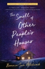 The Smell of Other People's Houses By Bonnie-Sue Hitchcock Cover Image