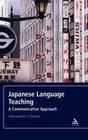 Japanese Language Teaching: A Communicative Approach By Alessandro G. Benati Cover Image