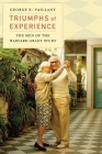 Triumphs of Experience: The Men of the Harvard Grant Study By George E. Vaillant Cover Image