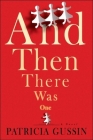 And Then There Was One: A Novel By Patricia Gussin Cover Image