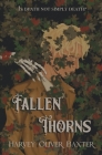 Fallen Thorns By Harvey Oliver Baxter Cover Image