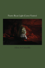 Allora & Calzadilla: Puerto Rican Light: (Cueva Vientos) Cover Image