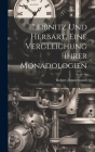 Leibnitz und Herbart, eine Vergleichung ihrer Monadologien By Robert Zimmermann Cover Image