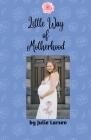 Little Way of Motherhood Cover Image