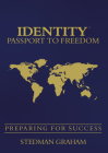 Identity Passport to Freedom: Preparing for Success By Stedman Graham Cover Image