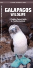 Galapagos Wildlife: An Introduction to Familiar Species (Pocket Traveller) By James Kavanagh, Waterford Press, Raymond Leung (Illustrator) Cover Image