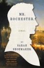 Mr. Rochester By Sarah Shoemaker Cover Image