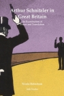 Arthur Schnitzler in Great Britain: An Examination of Power and Translation (Bithell Series of Dissertations) By Nicole Robertson Cover Image