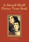 A Sword Shall Pierce Your Soul: The Story of Jesus' Mother Cover Image